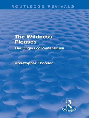 cover image of The Wildness Pleases (Routledge Revivals)